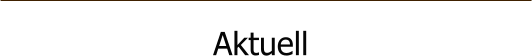 Aktuell
